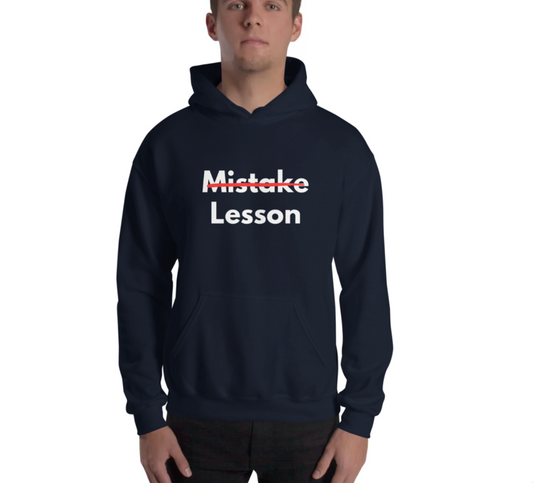 Mistake... Lesson! - Unisex Hoodie