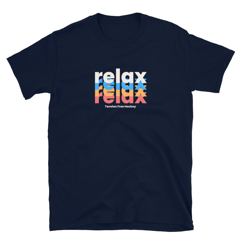 RELAX, RELAX, RELAX - Unisex T-Shirt