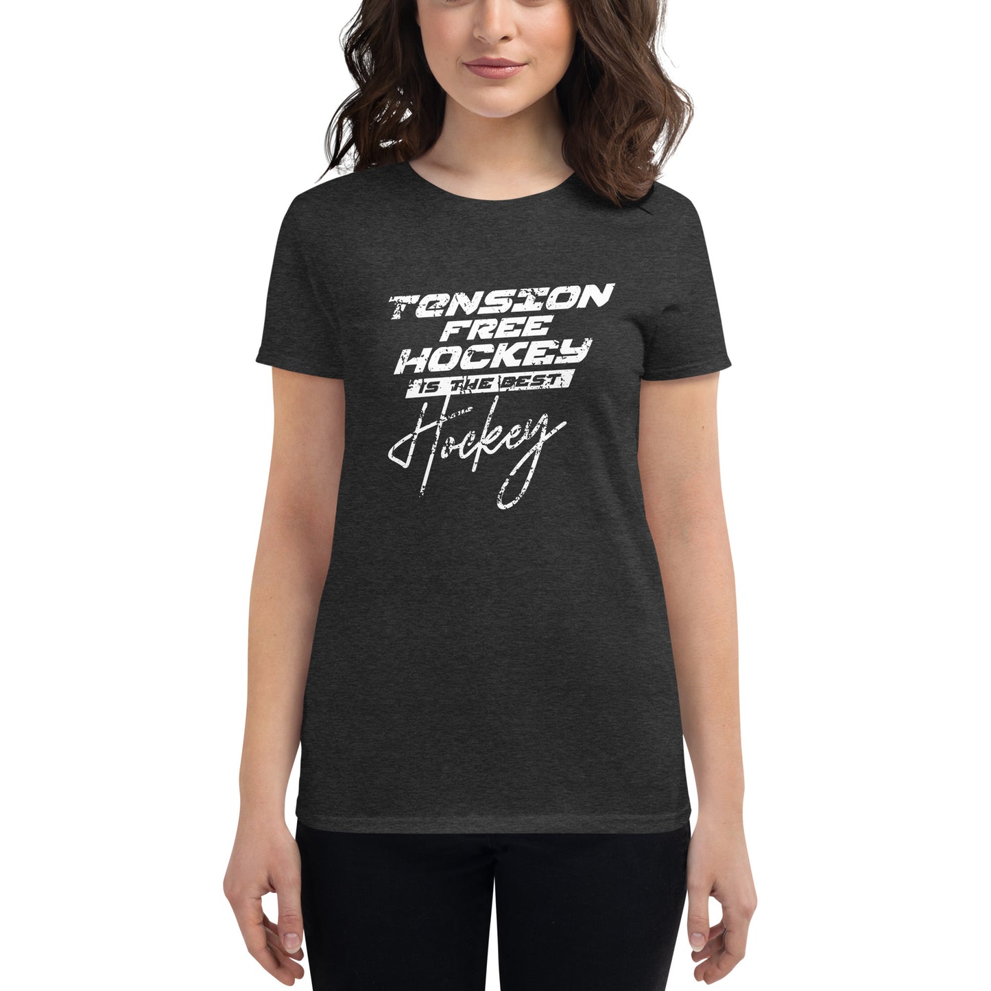 Tension Free Hockey is the Best Hockey - Women's T-Shirt